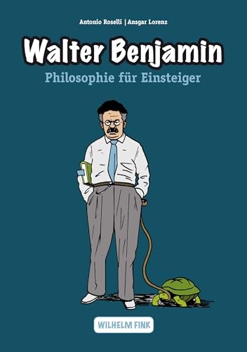 Walter Benjamin (Philosophie für Einsteiger) (Philosophische Einstiege) von Fink Wilhelm GmbH + Co.KG